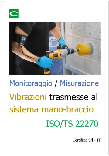 Monitoraggio / Misurazione vibrazioni trasmesse al sistema mano-braccio (ISO/TS 22270) Monitoraggio / Misurazione vibrazioni trasmesse al sistema mano-braccio (ISO/TS 22270)